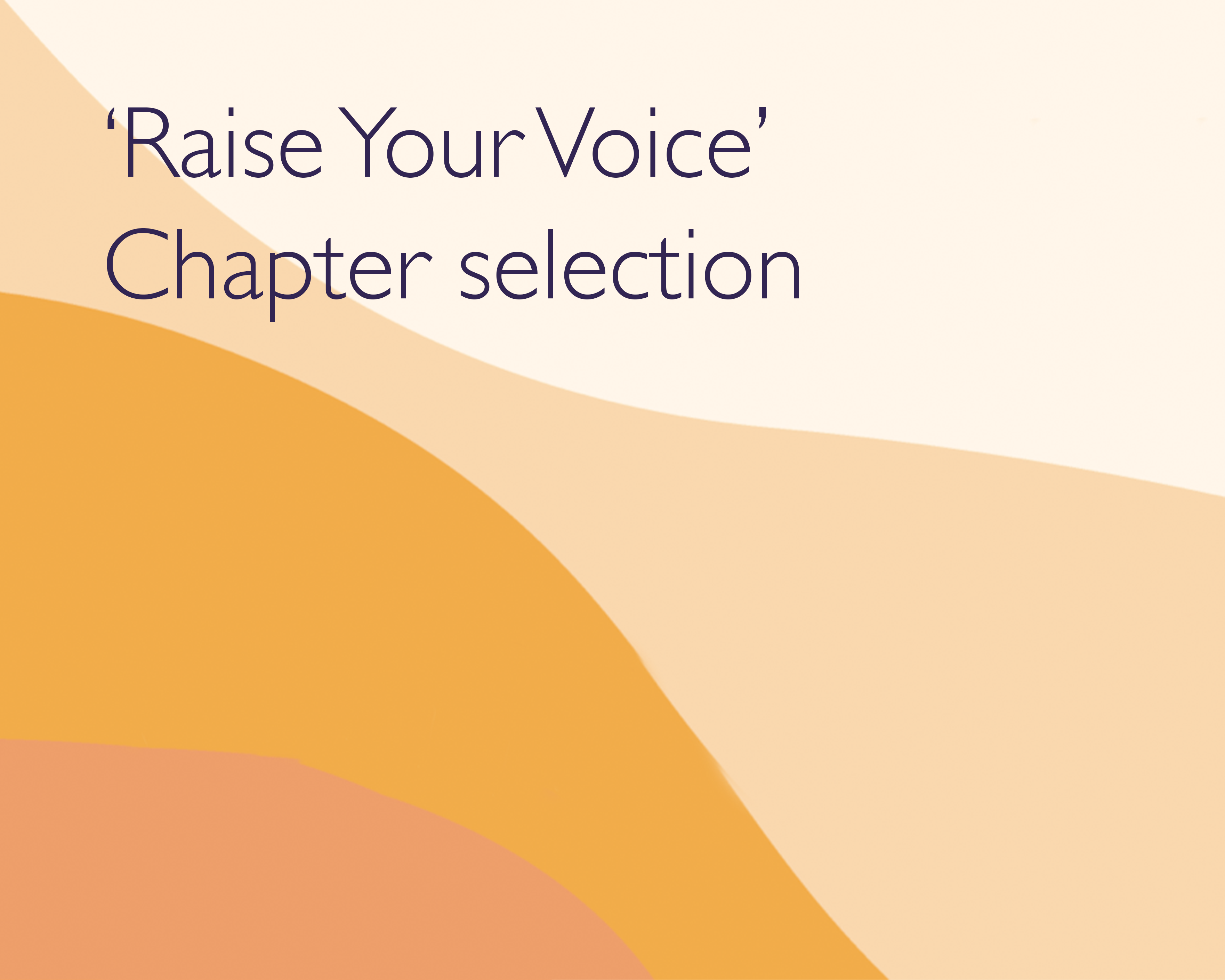 Download: Raise Your Voice chapter selection