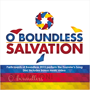 O Boundless Salvation 