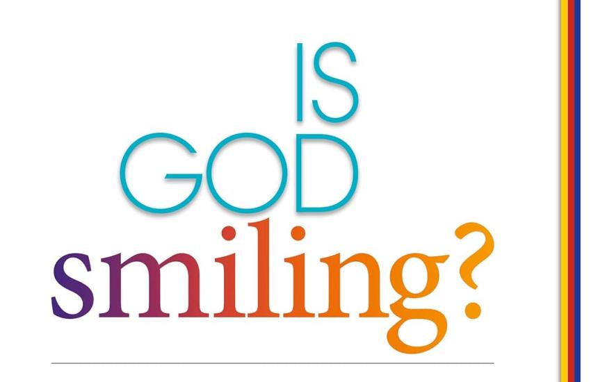 Is God Smiling?