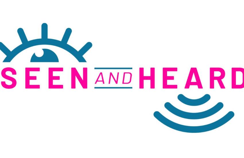Seen and Heard