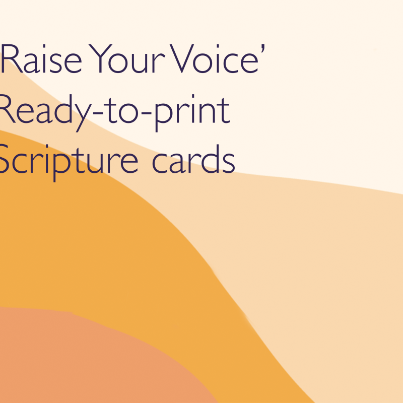 Raise your voice - ready to print scripture cards