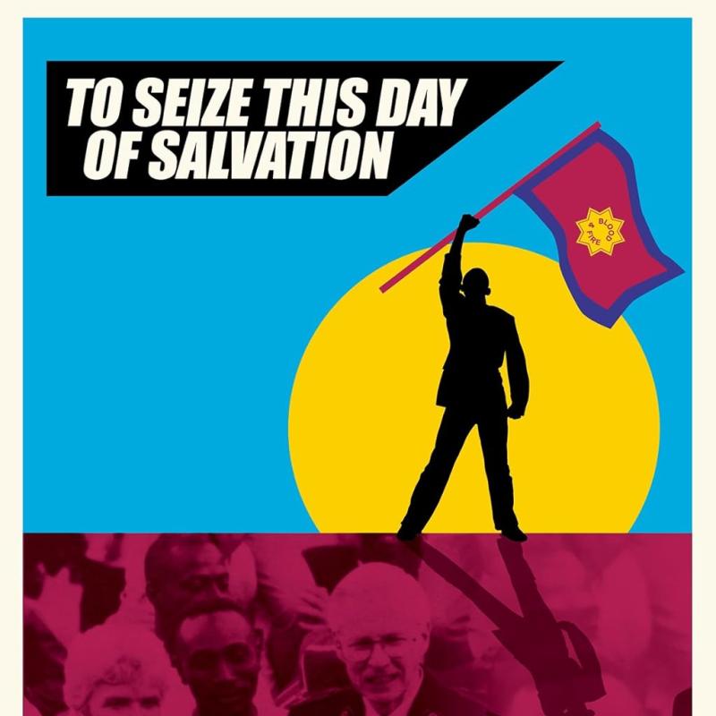 To Seize this Day of Salvation